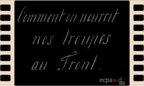 Film d'archives. Comment on nourrit nos troupes au front.